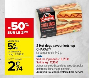 Carrefour 2 Hot dogs saveur ketchup CHARAL(n) offre