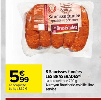 Carrefour 8 Saucisses fumées LES BRASERADES(n) offre