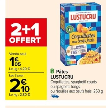 Carrefour i Pâtes LUSTUCRU offre