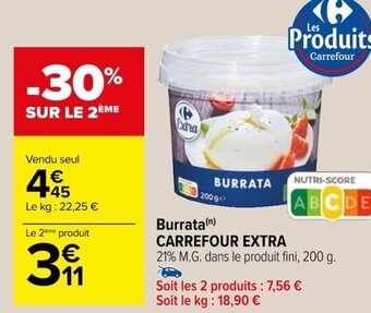Carrefour Burrata (n) CARREFOUR EXTRA offre