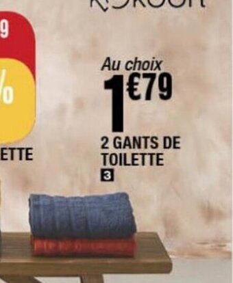 La Foir'Fouille 2 GANTS DE TOILETTE 3 offre