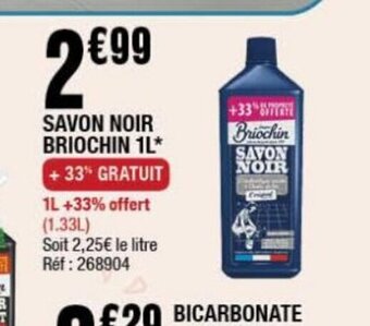 La Foir'Fouille SAVON NOIR BRIOCHIN 1L* offre
