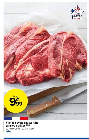 Viande bovine: basse côte** sans os à griller (1)(m)