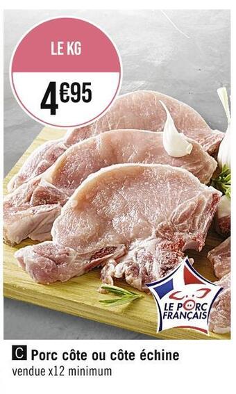 Casino Supermarchés Porc côte ou côte échine offre