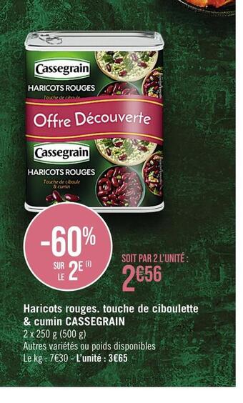 Casino Supermarchés Cassegrain haricots rouges. touche de ciboulette & cumin offre
