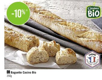 Casino Supermarchés Casino bio baguette offre