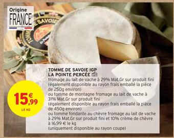 Intermarché La pointe percée tomme de savoie igp offre