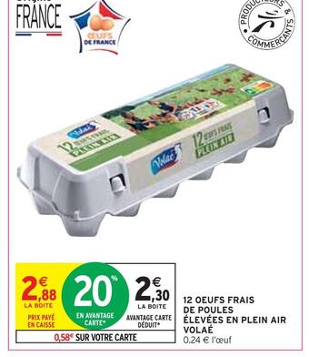 Intermarché Volaé 12 oeufs frais de poules élevées en plein air offre