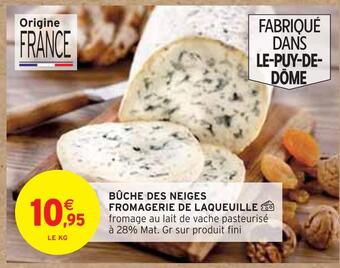 Intermarché Fromagerie de laqueuille bûche des neiges offre