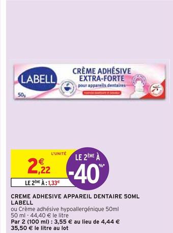 Intermarché Labell creme adhesive appareil dentaire 50ml offre