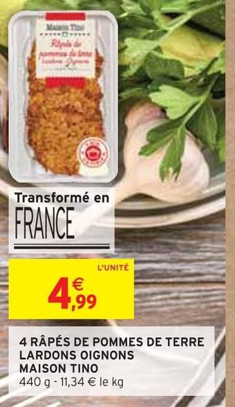 Intermarché Maison tino 4 râpés de pommes de terre lardons oignons offre