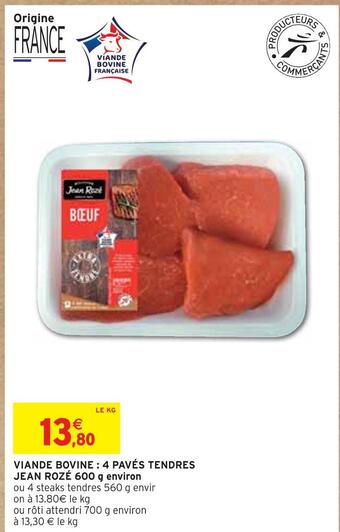 Intermarché Jean rozé viande bovine : 4 pavés tendres offre