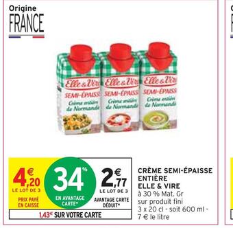 Intermarché Elle & vire crème semi-épaisse entière offre