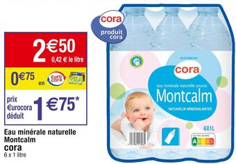 Cora x Carrefour Cora eau minérale naturelle montcalm offre