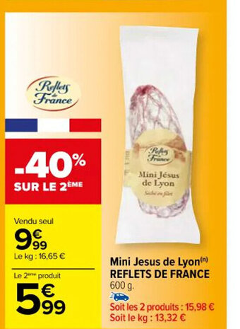 Carrefour Mini Jesus de Lyon(n) REFLETS DE FRANCE 600 g. offre