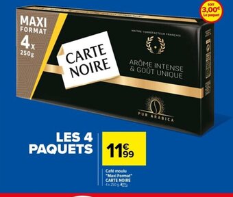 Carrefour Café moulu "Maxi Format" CARTE NOIRE 4x 250 g. offre