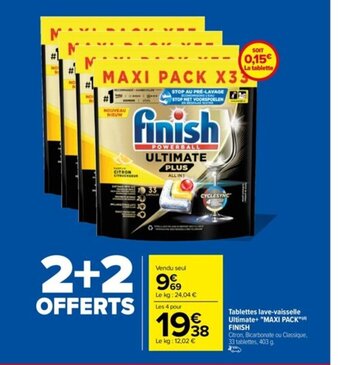 Carrefour Tablettes lave-vaisselle Ultimate+ "MAXI PACK FINISH Citron, Bicarbonate ou Classique, 33 tablettes, 403 g. offre
