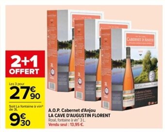 Carrefour A.O.P. Cabernet d'Anjou LA CAVE D'AUGUSTIN FLORENT Rosé, fontaine à vinº 3 L. offre