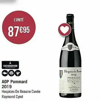 Casino Supermarchés Aop Pommard 2019 Hospices De Beaune Cuvée Raymond Cyrot offre