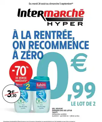 Intermarché Hyper Gel Douche Paradis Eau De Lotus Tahiti offre