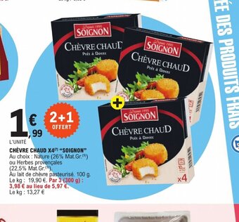 E.Leclerc CHÈVRE CHAUD X47) "SOIGNON" offre