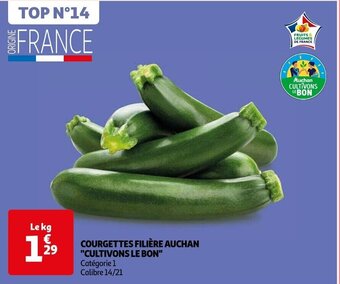 Auchan COURGETTES FILIÈRE AUCHAN "CULTIVONS LE BON" offre