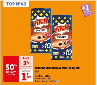 Auchan BRIOCHE AU CHOCOLAT PITCH PASQUIER offre