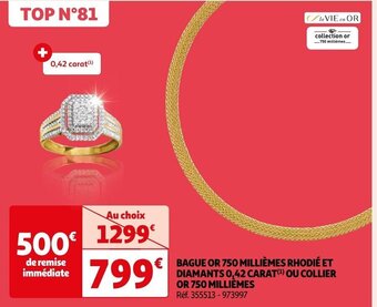 Auchan BAGUE OR 750 MILLIÈMES RHODIÉ ET DIAMANTS 0,42 CARAT(¹) OU COLLIER OR 750 MILLIÈMES offre