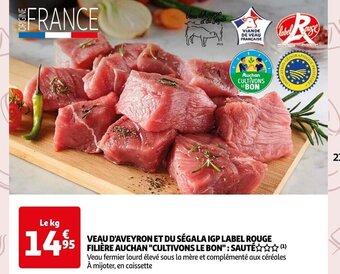 Auchan VEAU D'AVEYRON ET DU SÉGALA IGP LABEL ROUGE FILIÈRE AUCHAN "CULTIVONS LE BON": SAUTÉ offre