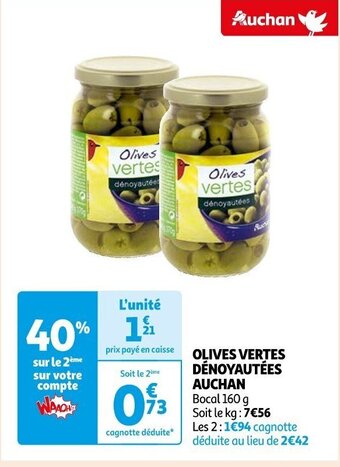 Auchan OLIVES VERTES DÉNOYAUTÉES AUCHAN offre