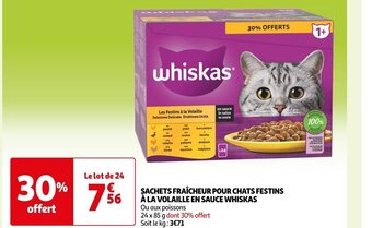Auchan SACHETS FRAÎCHEUR POUR CHATS FESTINS À LA VOLAILLE EN SAUCE WHISKAS offre