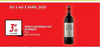Netto Château La Raze Beauvallet 2018 Cru Bourgeois offre