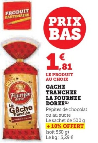 U Express GACHE TRANCHEE LA FOURNEE DOREE (¹) offre