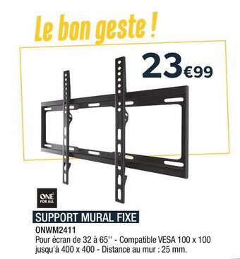 Proxi Confort One for all support mural fixe offre