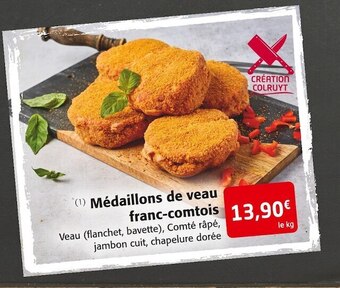 Colruyt Médaillons de veau franc-comtois offre