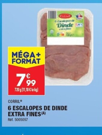 ALDI 6 ESCALOPES DE DINDE EXTRA FINES (A) offre