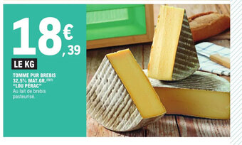 E.Leclerc TOMME PUR BREBIS 32,5% MAT.GR.(5X1) "LOU PÉRAC" offre