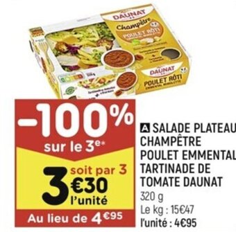 Leader Price SALADE PLATEAU CHAMPÊTRE POULET EMMENTAL TARTINADE DE TOMATE DAUNAT offre