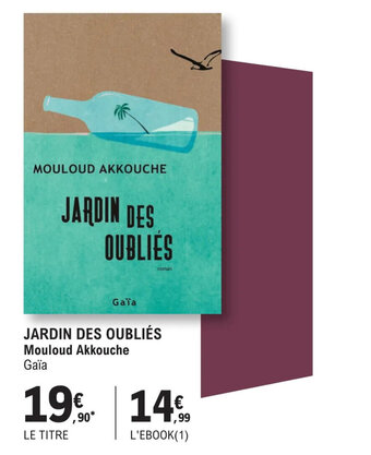 JARDIN DES OUBLIĂS Mouloud Akkouche GaĂŻa