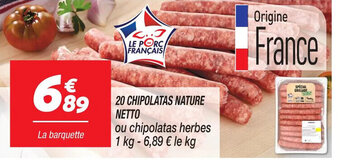 Netto 20 CHIPOLATAS NATURE NETTO offre