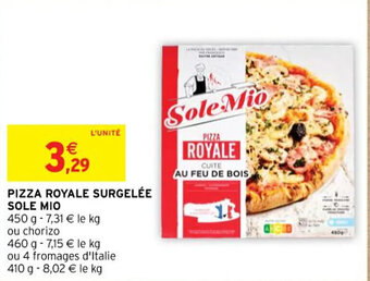 Intermarché PIZZA ROYALE SURGELÉE SOLE MIO offre