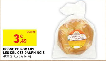 Intermarché POGNE DE ROMANS LES DÉLICES DAUPHINOIS offre