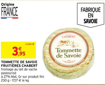 Intermarché TOMMETTE DE SAVOIE FRUITIÈRES CHABERT offre