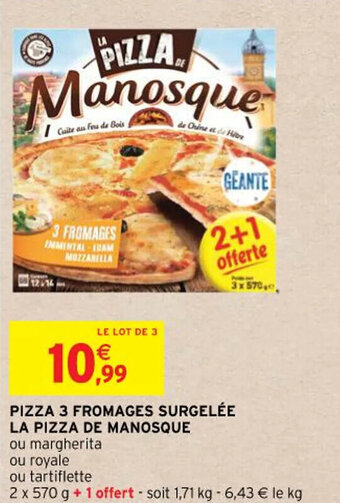 PIZZA 3 FROMAGES SURGELÉE LA PIZZA DE MANOSQUE
