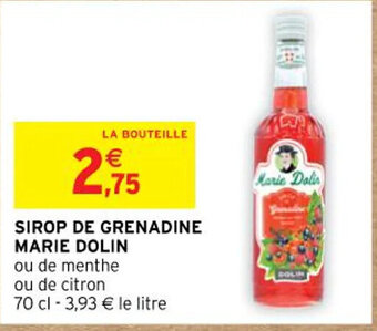 Intermarché SIROP DE GRENADINE MARIE DOLIN offre