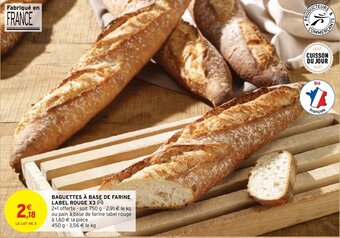 Intermarché BAGUETTES À BASE DE FARINE LABEL ROUGE X3 offre