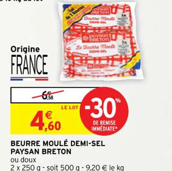Intermarché BEURRE MOULÉ DEMI-SEL PAYSAN BRETON offre