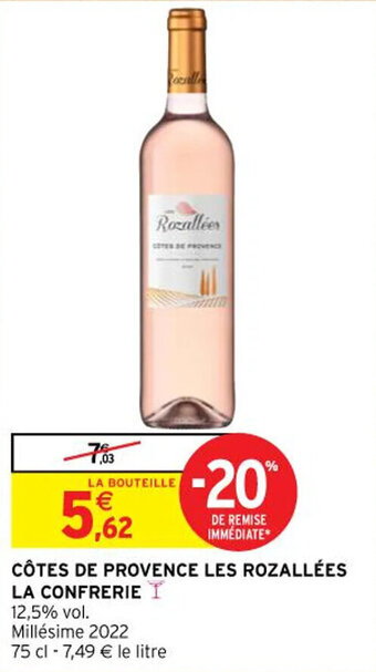 Intermarché CÔTES DE PROVENCE LES ROZALLÉES LA CONFRERIE I offre