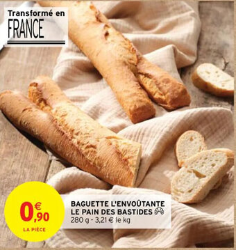 Intermarché BAGUETTE L'ENVOÛTANTE LE PAIN DES BASTIDES offre
