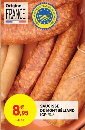 Intermarché SAUCISSE DE MONTBÉLIARD IGP offre